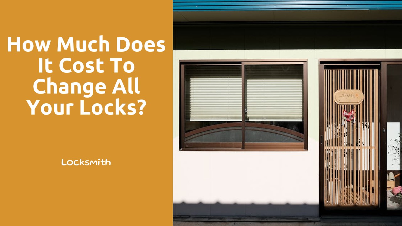 How much does it cost to change all your locks?