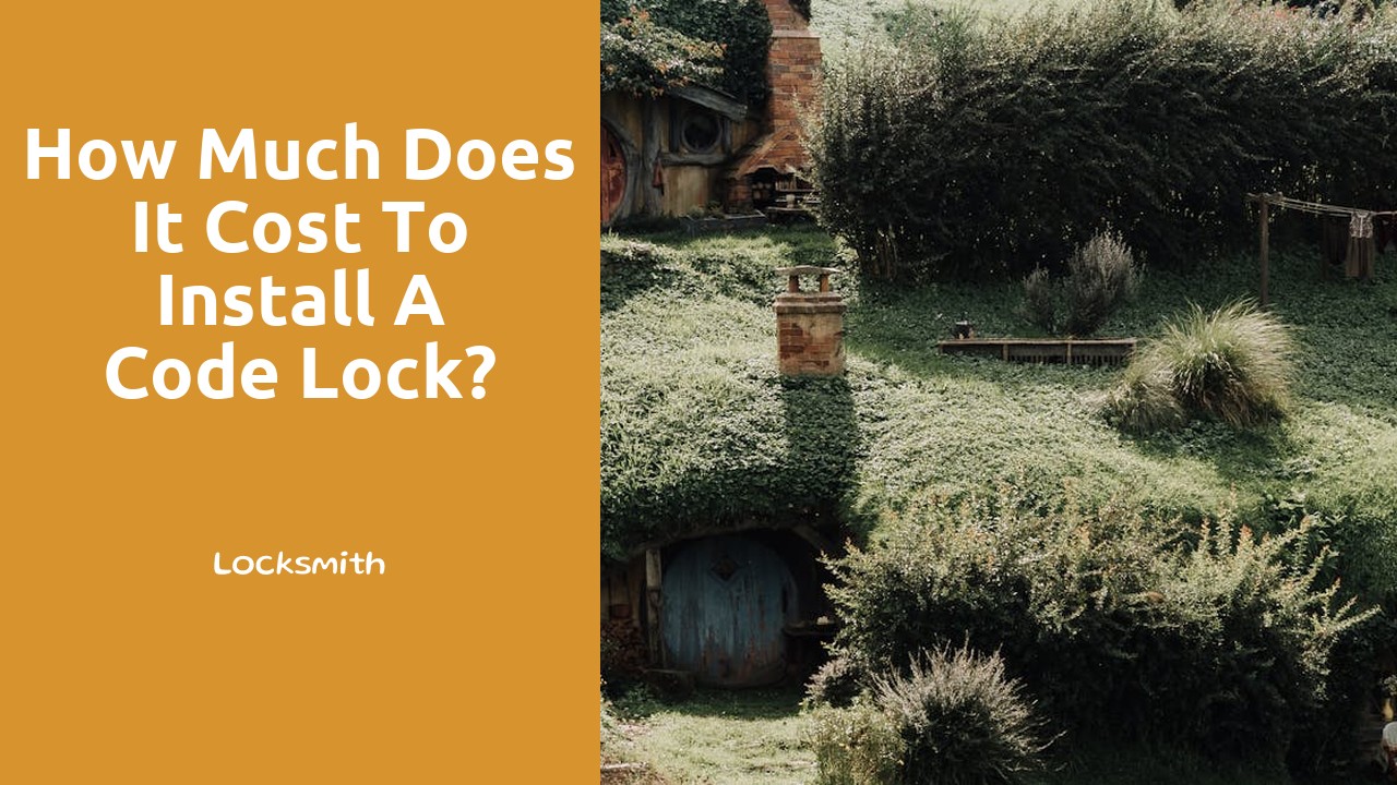 How much does it cost to install a code lock?
