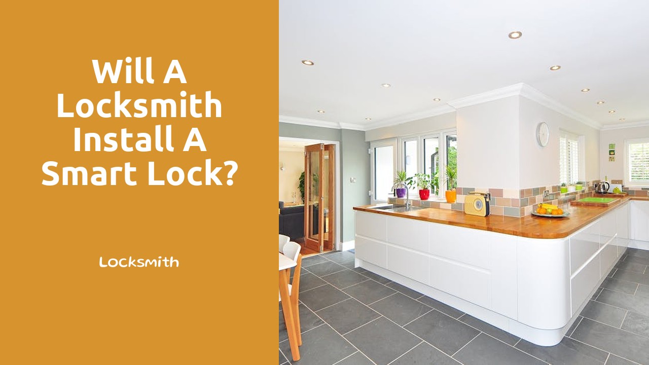 Will a locksmith install a smart lock?